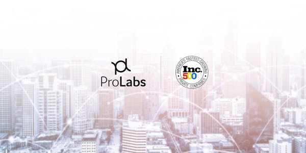 ProLabs debuts on Inc. 5000 America’s Fastest-Growing Private Companies