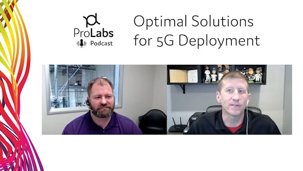 Optimal Solutions for 5G Deployment - ProLabs Podcast #1
