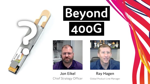 What's Beyond 400G Fiber Optics?
