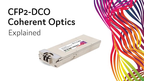 CFP2-DCO Coherent Optical Transceivers: Explained