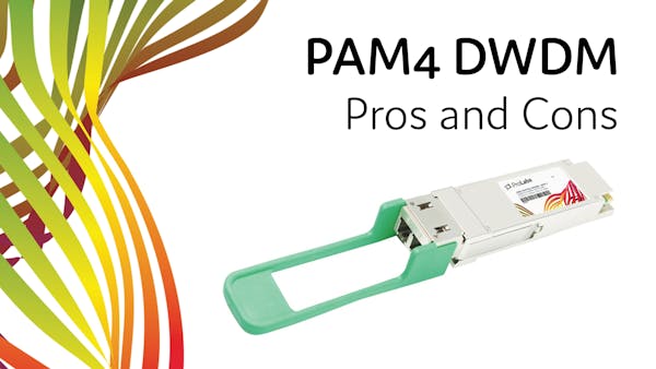 QSFP28 PAM4 DWDM Explained: Pros and Cons for Network Operators